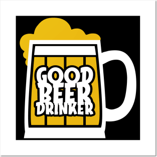 Good Beer Drinker Posters and Art